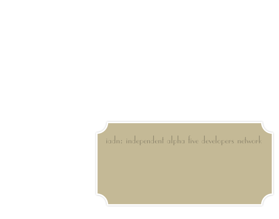 iadn: independent alpha five developers network
